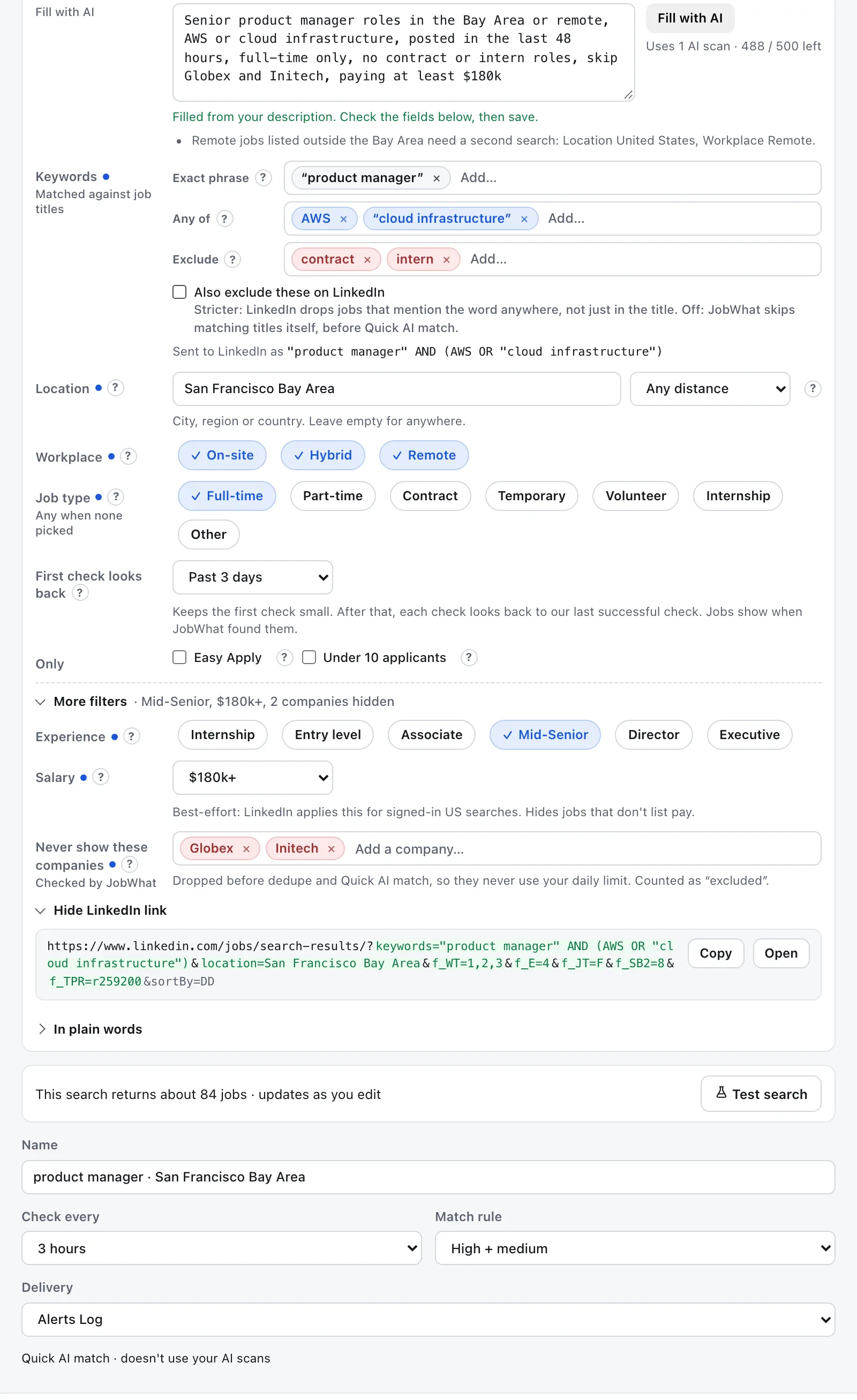 The same editor after Fill with AI. Chips fill Exact phrase ("product manager"), Any of (AWS, "cloud infrastructure") and Exclude (contract, intern). Location is San Francisco Bay Area, all three workplace types are selected, Job type is Full-time, First check looks back is Past 3 days, Experience is Mid-Senior, Salary is $180k+, and Never show these companies lists Globex and Initech. A note says remote jobs outside the Bay Area need a second search, the LinkedIn link is shown with Copy and Open buttons, and Check every is set to 3 hours.